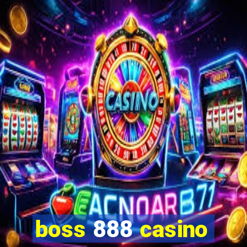 boss 888 casino