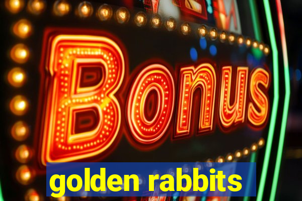 golden rabbits