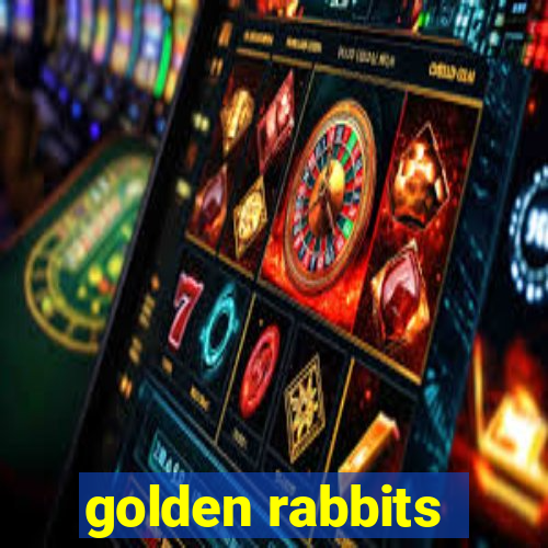 golden rabbits