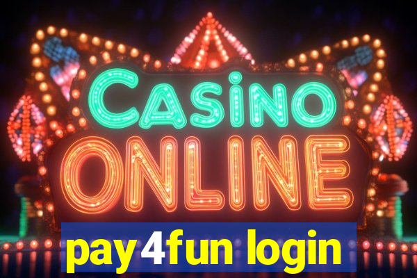 pay4fun login