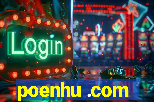 poenhu .com