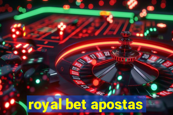 royal bet apostas