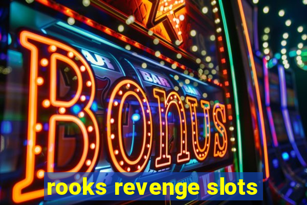 rooks revenge slots