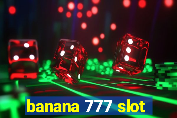 banana 777 slot