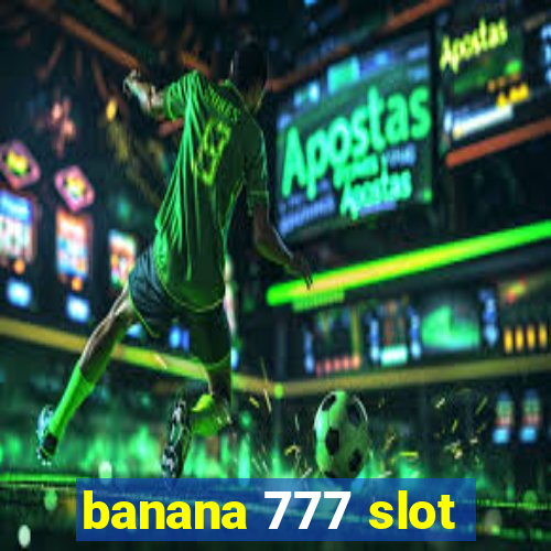 banana 777 slot