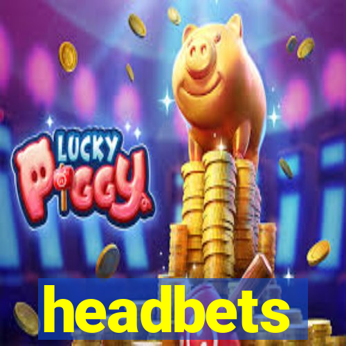 headbets