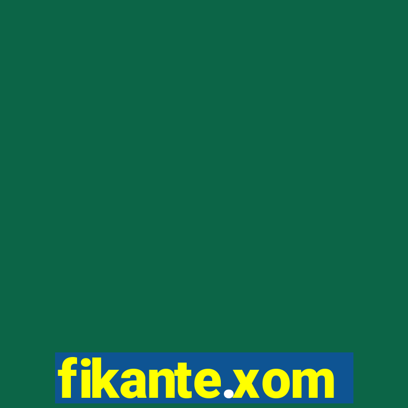 fikante.xom