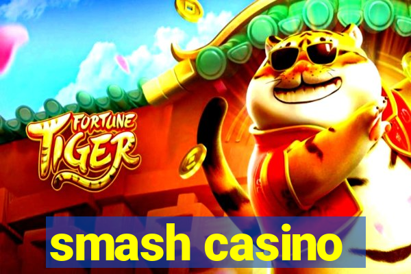 smash casino