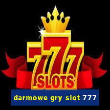 darmowe gry slot 777