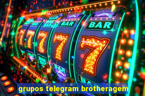 grupos telegram brotheragem