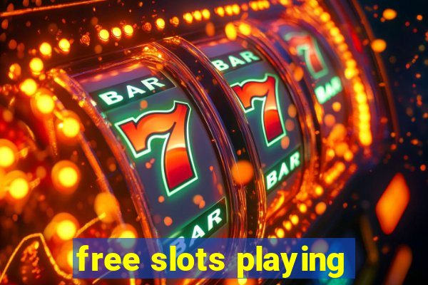 free slots playing