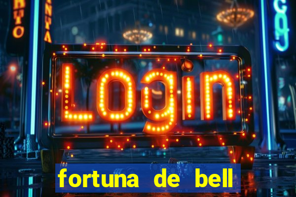 fortuna de bell marques 2024