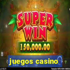 juegos casino