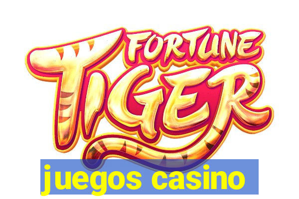 juegos casino