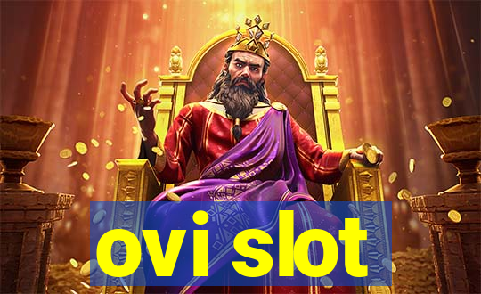 ovi slot