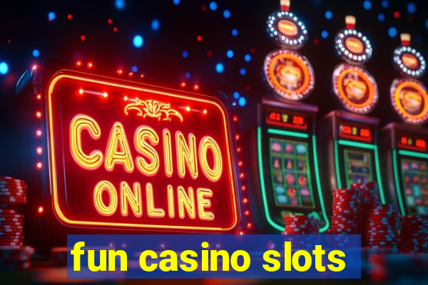 fun casino slots