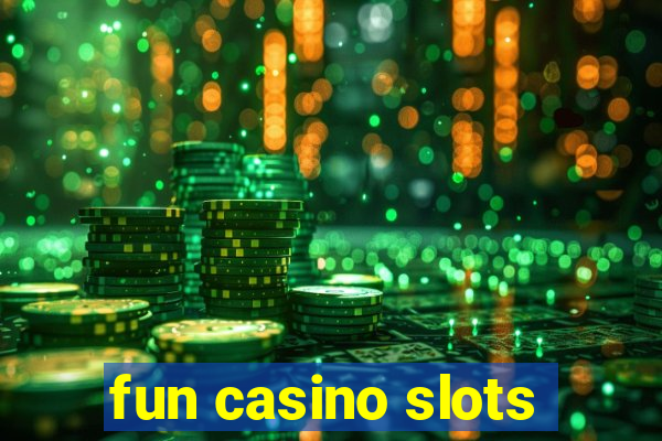 fun casino slots