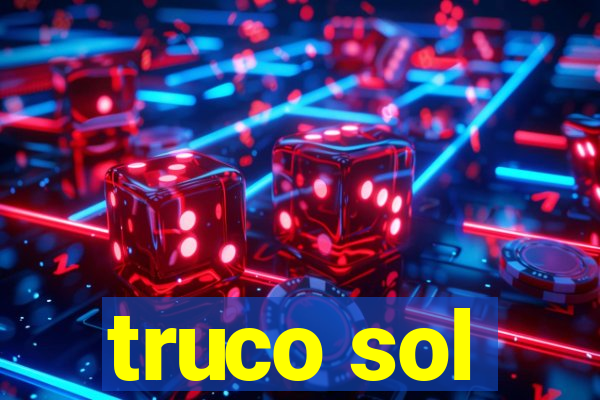 truco sol