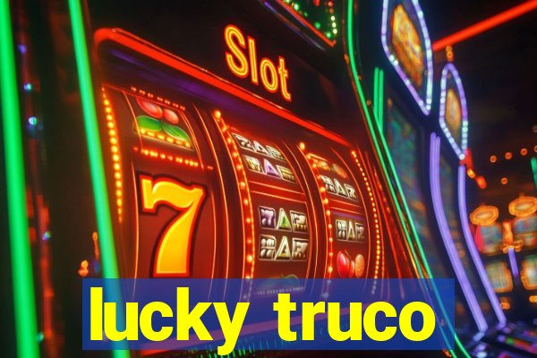 lucky truco