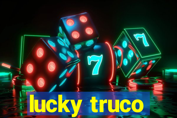 lucky truco