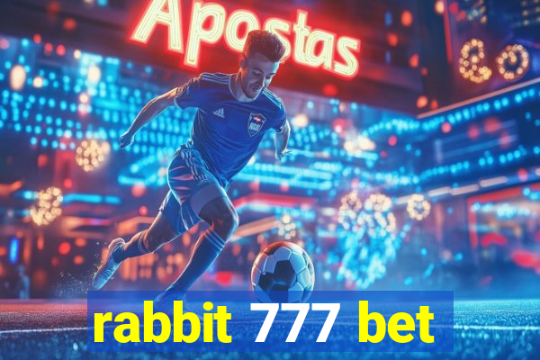 rabbit 777 bet