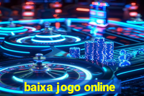 baixa jogo online