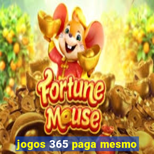 jogos 365 paga mesmo