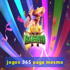 jogos 365 paga mesmo