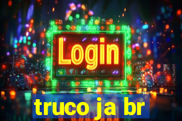 truco ja br