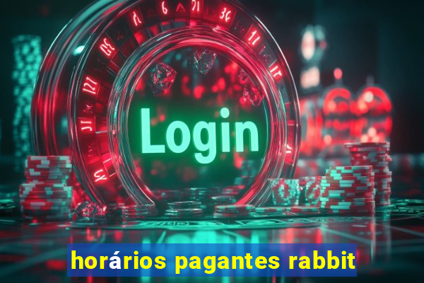 horários pagantes rabbit