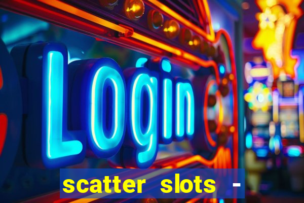 scatter slots - slot machines