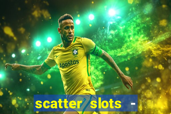 scatter slots - slot machines