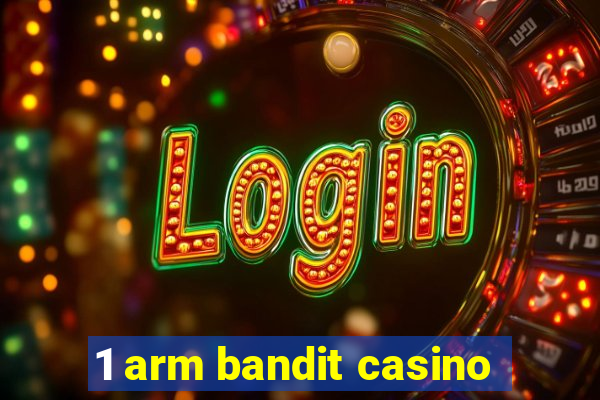 1 arm bandit casino