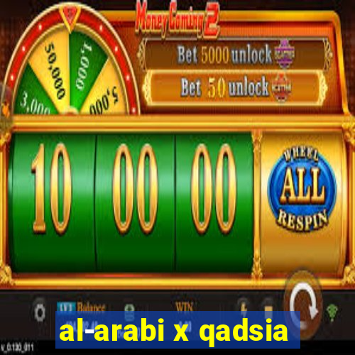 al-arabi x qadsia