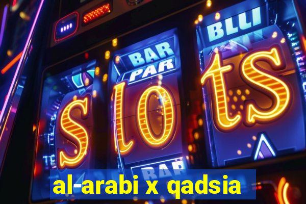 al-arabi x qadsia