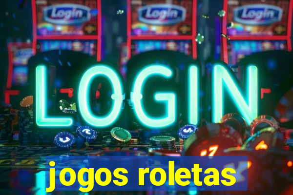 jogos roletas