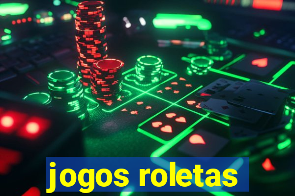 jogos roletas