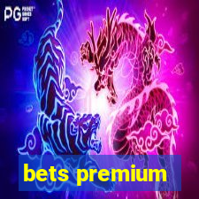 bets premium