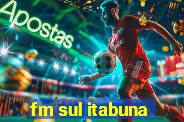 fm sul itabuna