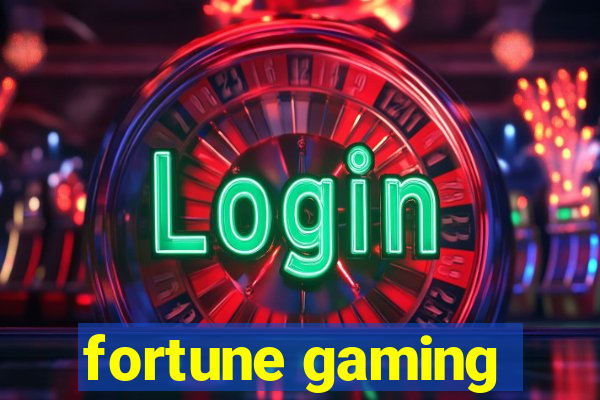 fortune gaming