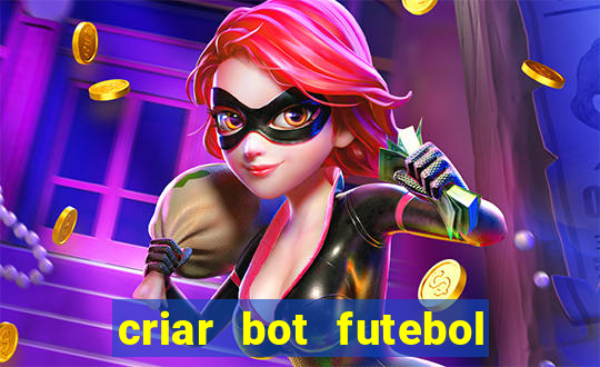 criar bot futebol virtual bet365