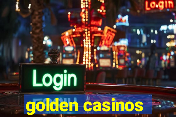 golden casinos