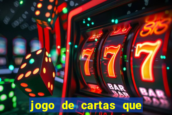 jogo de cartas que ganha dinheiro