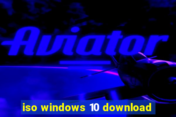 iso windows 10 download