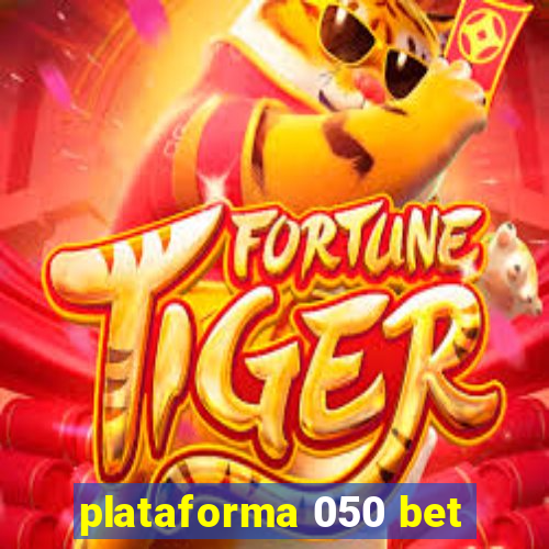 plataforma 050 bet