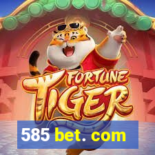 585 bet. com