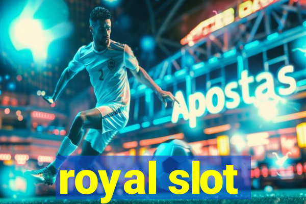 royal slot