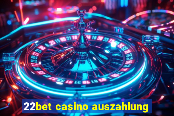 22bet casino auszahlung