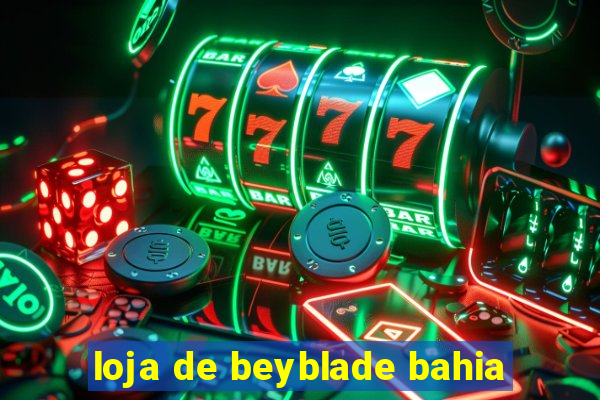 loja de beyblade bahia