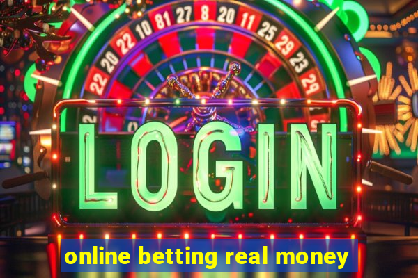 online betting real money